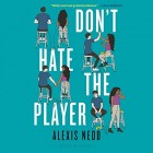 Don't Hate the Player